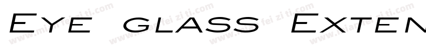Eye glass Extended Bold Italic字体转换